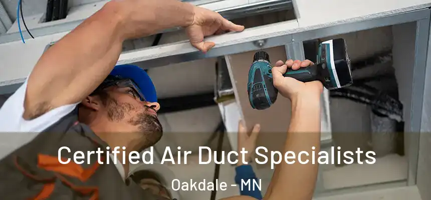  Certified Air Duct Specialists Oakdale - MN