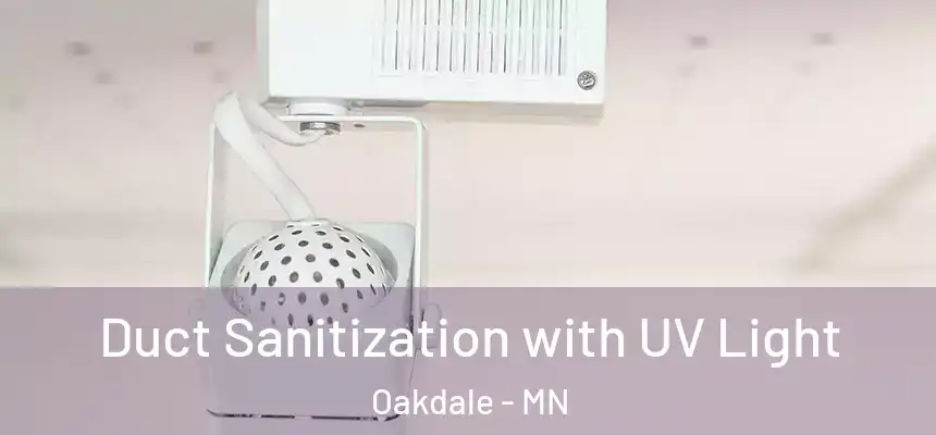  Duct Sanitization with UV Light Oakdale - MN