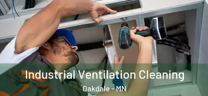  Industrial Ventilation Cleaning Oakdale - MN