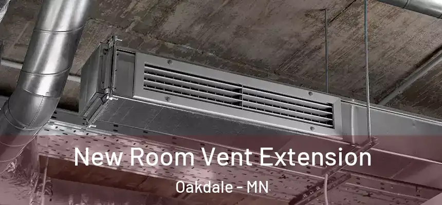 New Room Vent Extension Oakdale - MN
